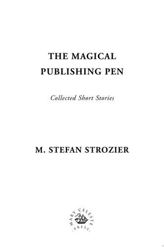 The Magical Publishing Pen and Other Stories