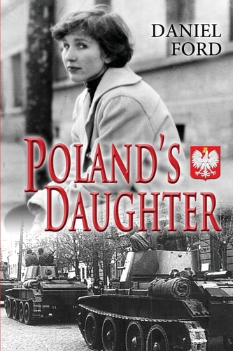 Poland's Daughter How I Met Basia, Hitchhiked to Italy, and Learned about Love, War, and Exile