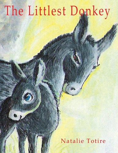 The Littlest Donkey A Palm Sunday Story