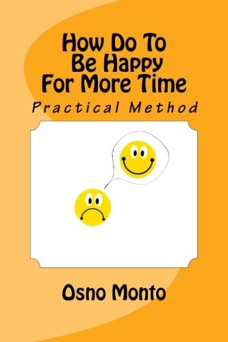 How Do To Be Happy For More Time