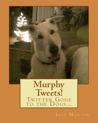 Murphy Tweets! Twitter Gone to the Dogs...