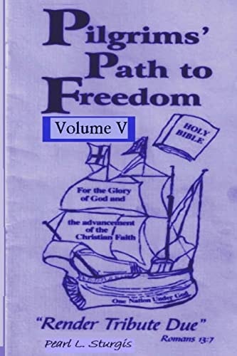 Pilgrim's Path To Freedom Render Tribute Due Volume 5