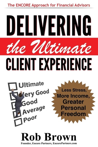 Delivering the Ultimate Client Experience Less Stress, More Income, Greater Personal Freedom