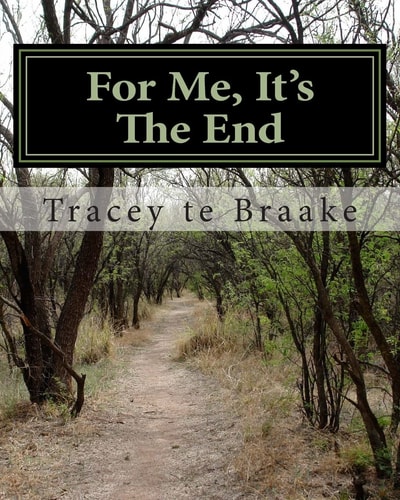 For Me, It's The End The Finality of a Situation Only Proves Its Conclusion when Fate Has Completed the Course of Destiny.