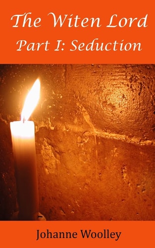 The Witen Lord Part I Seduction