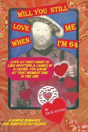 Will You Still Love Me When I'm 64? A Simple Romance for Complicated People