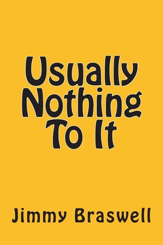 Usually Nothing To It