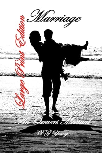 Marriage An Owners Manual: Large Print Edition