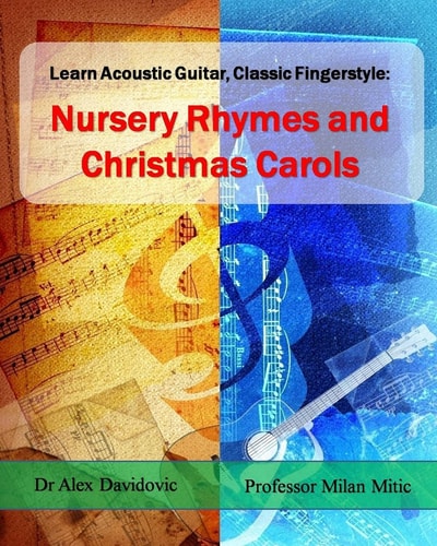 Learn Acoustic Guitar, Classic Fingerstyle Nursery Rhymes and Christmas Carols