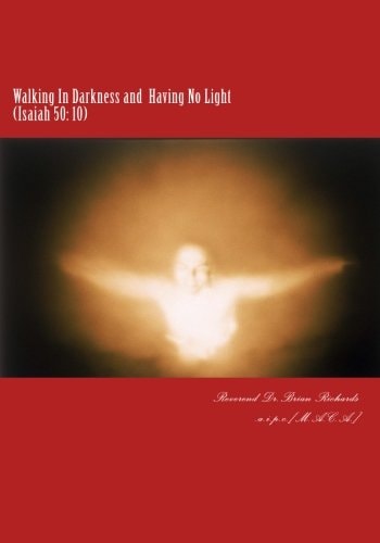 Walking in Darkness and Having No Light Come Out of the Dream World