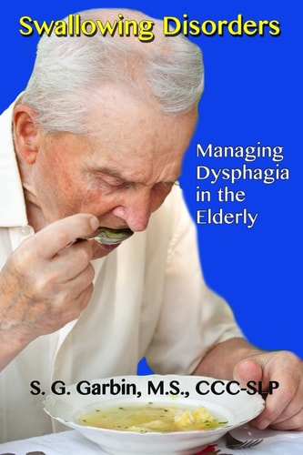 Swallowing Disorders Managing Dysphagia in the Elderly