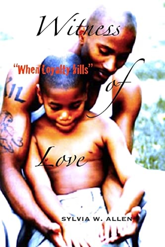 Witness of Love When Loyalty Kills
