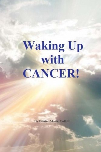 Waking Up With Cancer!