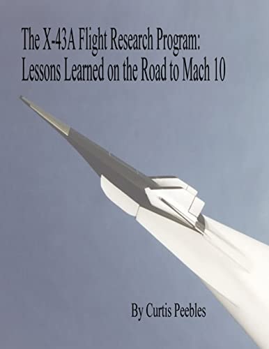 The X-43A Flight Research Program Lessons Learned on the Road to Mach 10