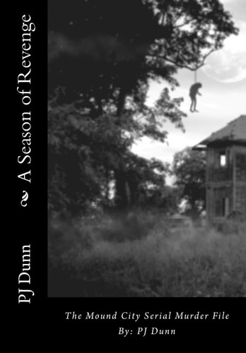 A Season of Revenge The Mound City Serial Murder File