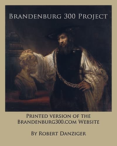 Brandenburg 300 Project Printed Version of the Website of the Brandenburg300.com Website