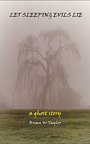 Let Sleeping Evils Lie A Ghost Story