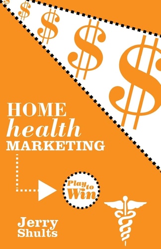 Home Health Marketing Play to Win