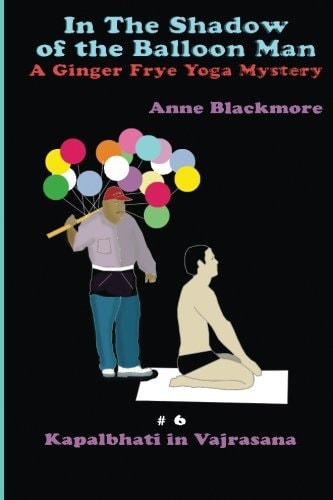 In The Shadow of The Balloon Man A Ginger Frye Private Eye Yoga Mystery