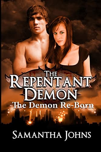 The Repentant Demon Trilogy, Book 2 The Demon Re-Born