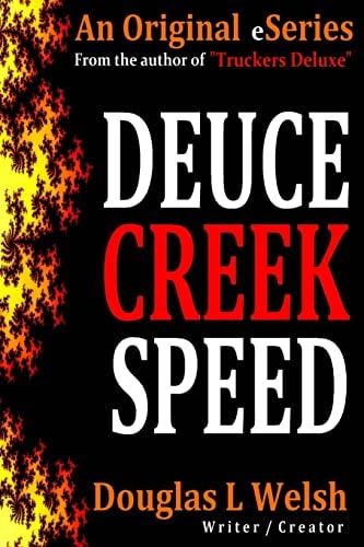 Deuce Creek Speed Kindle Friendly EBook Version Available
