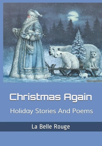 Christmas Again Holiday Stories And Poems