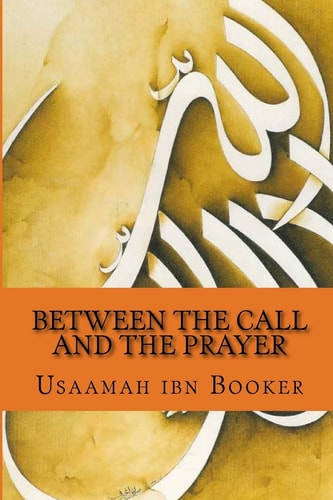 Between The Call And The Prayer (Revised Edition)