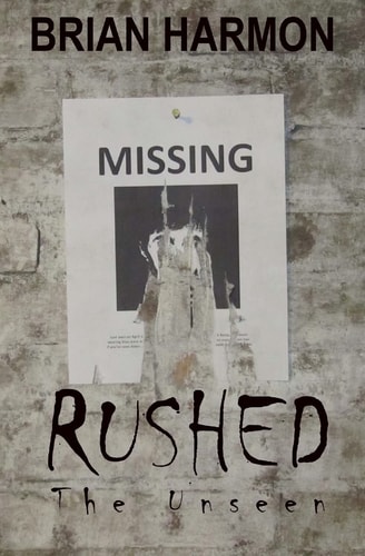 Rushed The Unseen