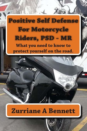 Positive Self Defense for Motorcycle Riders, PSD-MR
