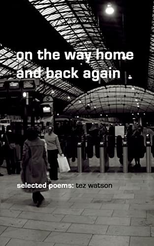 On the Way Home and Back Again Selected Poems