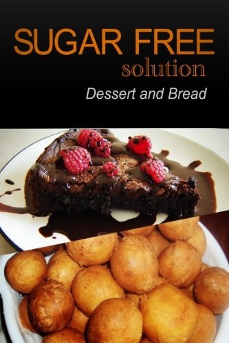 Sugar-Free Solution - Dessert and Bread Recipes - 2 Book Pack