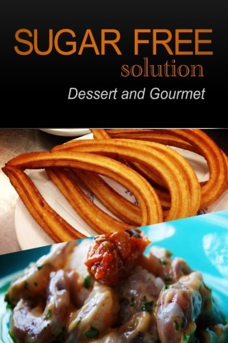 Sugar-Free Solution - Dessert and Gourmet Recipes - 2 Book Pack