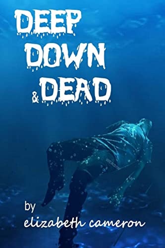 Deep Down and Dead A Tale of Sweet Revenge - Woman Style!