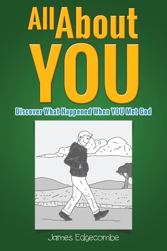All About YOU Discover What Happened When YOU Met God (Children's Illustration Book)