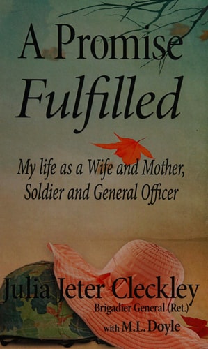 A Promise Fulfilled My Life as a Wife and Mother, Soldier and General Officer