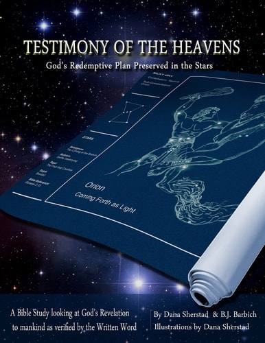 Testimony of the Heavens God's Redemptive Plan Preserved in the Stars