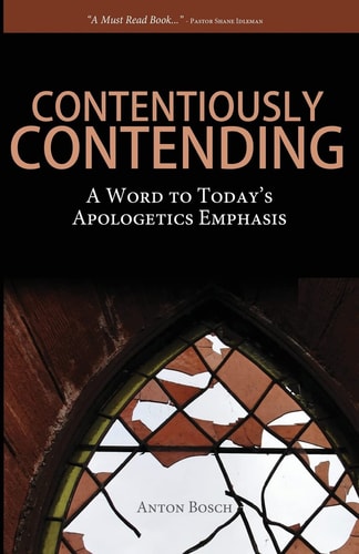 Contentiously Contending A Word to Today's Apologetics Emphasis