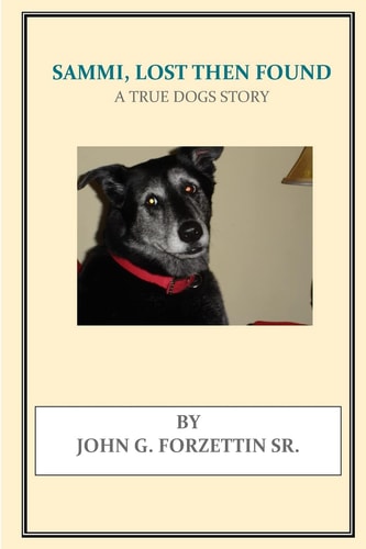 Sammi, Lost Then Found A True Dogs Story