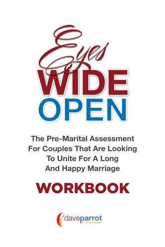 Eyes Wide Open Workbook The Pre-Marital Assessment For Couples That Are Looking To Unite For A Long And Happy Marriage