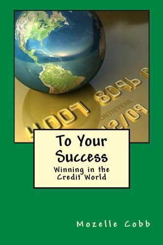 To Your Success Winning in the Credit World