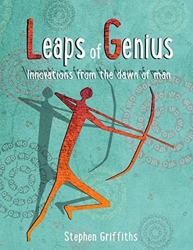 Leaps of Genius Inventions from the Stone Age