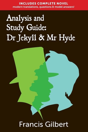 Dr Jekyll and Mr Hyde: the Study Guide Edition Complete Text and Integrated Study Guide