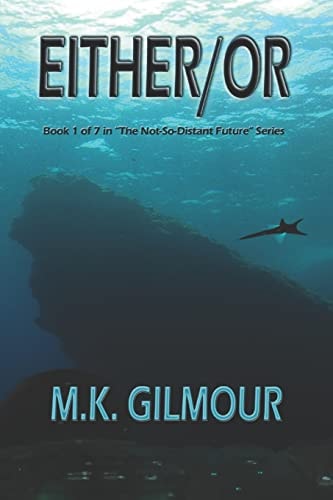 Either/Or Book 1 of 7 in "The Not-So-Distant Future" Series