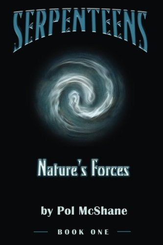 Serpenteens-Nature's Forces