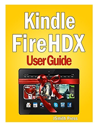 Kindle Fire Hdx User Guide Master You Kindle Fire Hdx in No Time!