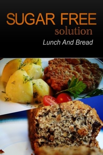 Sugar-Free Solution - Lunch and Bread