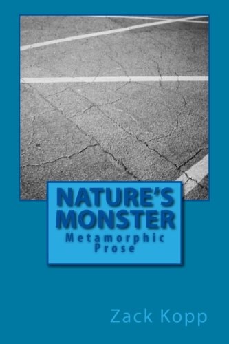 Nature's Monster Metamorphic Prose