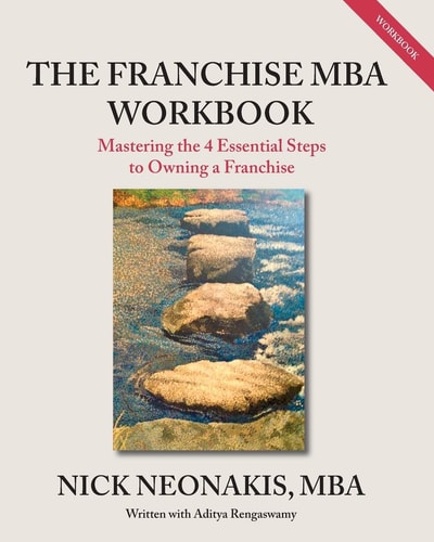 The Franchise MBA Workbook Mastering the 4 Essential Steps to Owning a Franchise