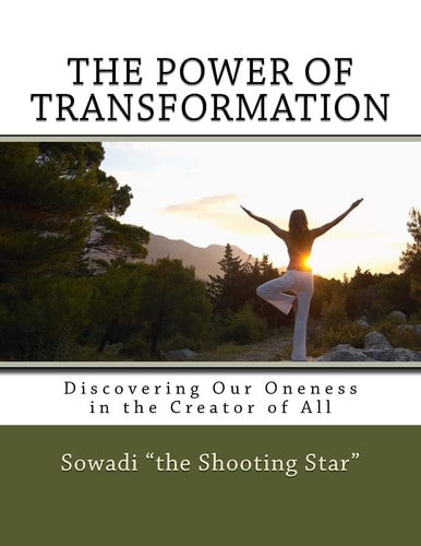 The Power of Transformation Discovering Our Oneness in the Creator of All