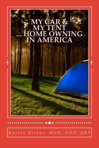 My Car and My Tent ... Homeowning in America Finding Wellness in the Mortgage Evaluation Process